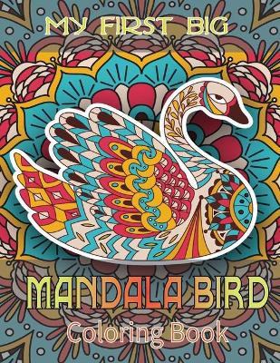 Book cover for My First Big Mandala Birds Coloring Book