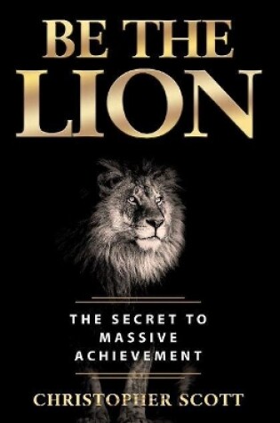 Cover of Be the Lion