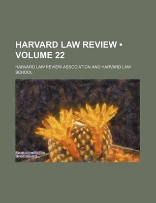 Book cover for Harvard Law Review (Volume 22)