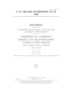 Book cover for S. 714, the Junk Fax Prevention Act of 2005