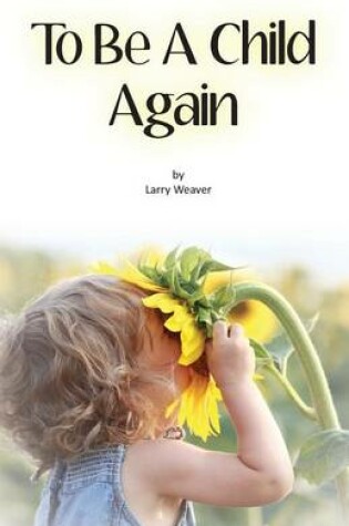 Cover of To Be a Child Again