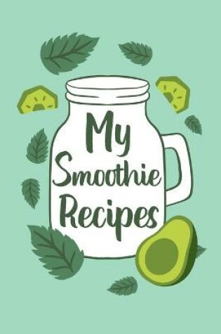 Cover of My Smoothie Recipes
