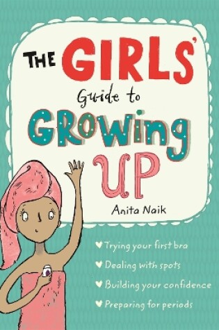 Cover of The Girls' Guide to Growing Up: the best-selling puberty guide for girls