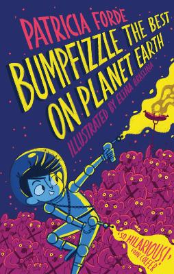 Bumpfizzle the Best on Planet Earth by Patricia Forde