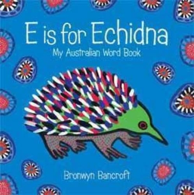 Book cover for E is for Echidna