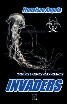 Book cover for Invaders the Invasion Has Begun