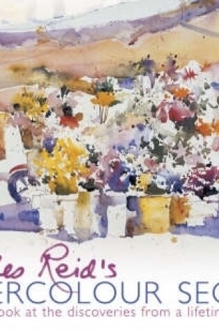 Cover of Charles Reid's Watercolour Secrets