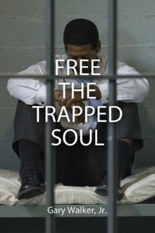 Cover of Free the Trapped Soul