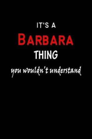 Cover of It's a Barbara Thing You Wouldn't Understandl