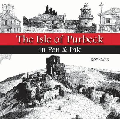 Book cover for The Isle of Purbeck in Pen & Ink