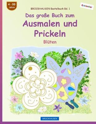 Book cover for BROCKHAUSEN Bastelbuch Bd. 1 - Das große Buch zum Ausmalen und Prickeln