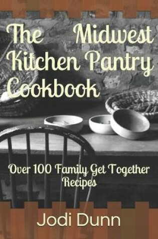 Cover of The Midwest Kitchen Pantry Cookbook