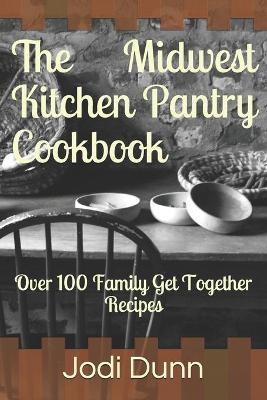 Book cover for The Midwest Kitchen Pantry Cookbook