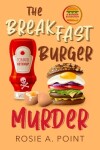 Book cover for The Breakfast Burger Murder