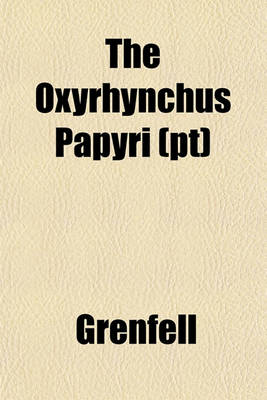 Book cover for The Oxyrhynchus Papyri (PT)