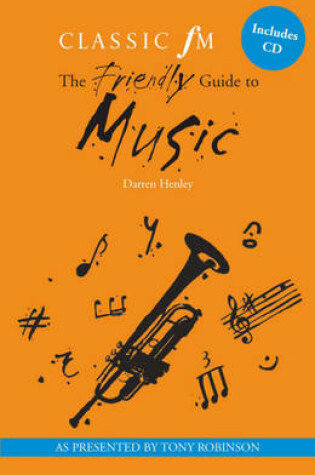 Cover of The Classic FM Friendly Guide to Music (including CD)