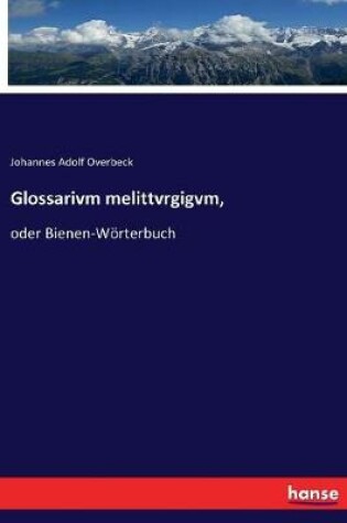 Cover of Glossarivm melittvrgigvm,