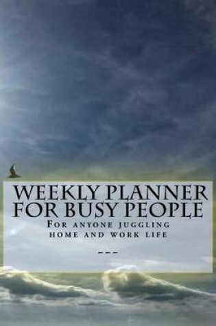 Cover of Weekly Planner for Busy People - Sky