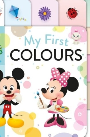 Cover of Disney Baby: My First Colours