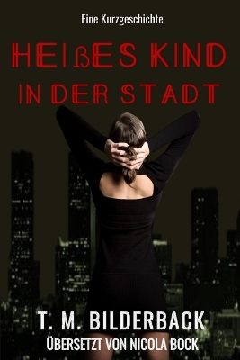 Book cover for Hei�es Kind in der Stadt - Eine Kurzgeschichte