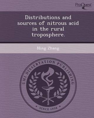 Book cover for Distributions and Sources of Nitrous Acid in the Rural Troposphere