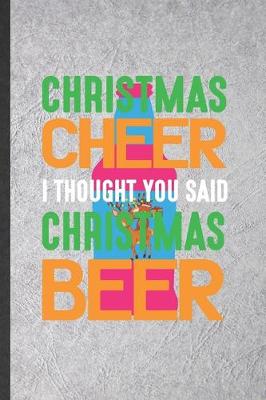 Book cover for Christmas Cheer I Thought You Said Christmas Beer