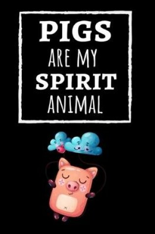 Cover of Pigs Are My Spirit Animal