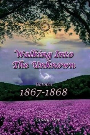 Cover of Walking Into The Unknown (#10 in the Bregdan Chronicles Historical Fiction Romance Series)