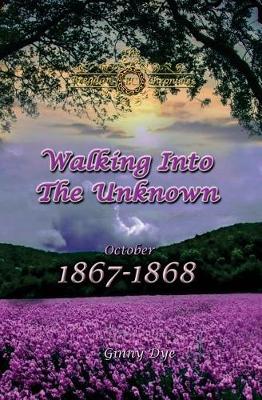 Cover of Walking Into The Unknown (#10 in the Bregdan Chronicles Historical Fiction Romance Series)