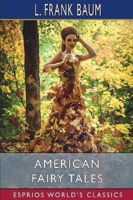 Book cover for American Fairy Tales (Esprios Classics)