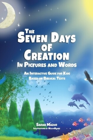 Cover of The Seven Days of Creation in Pictures and Words