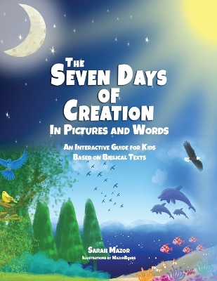Book cover for The Seven Days of Creation in Pictures and Words