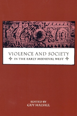 Book cover for Violence and Society in the Early Medieval West