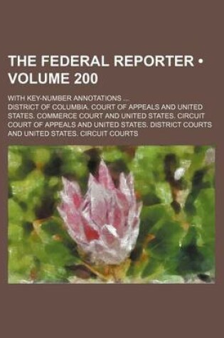 Cover of The Federal Reporter (Volume 200); With Key-Number Annotations