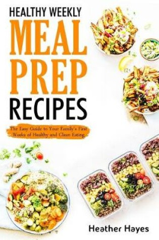 Cover of Healthy Weekly Meal Prep Recipes