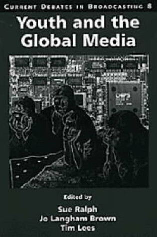 Cover of Youth and the Global Media