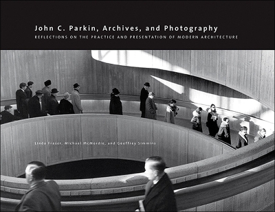 Book cover for John C. Parkin, Archives and Photography