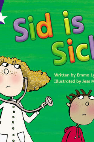 Cover of Star Phonics: Sid is Sick (Phase 3)