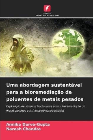 Cover of Uma abordagem sustentável para a bioremediação de poluentes de metais pesados