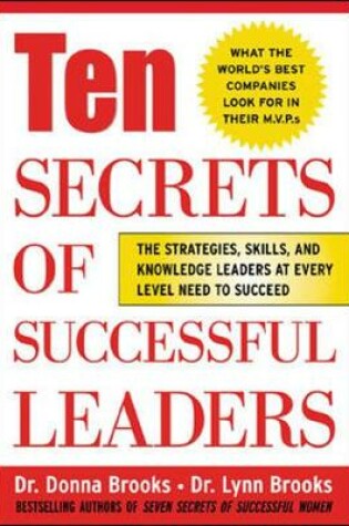 Cover of Ten Secrets of Successful Leaders: The Stragegies, Skills, and Knowledge Leaders at Every Level Need to Succees