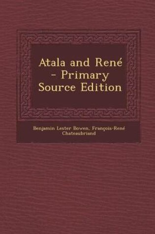 Cover of Atala and Rene - Primary Source Edition