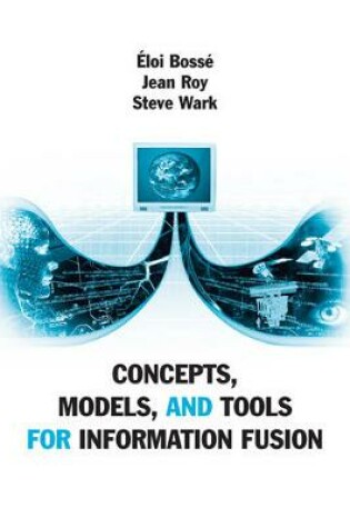 Cover of Concepts, Models, and Tools for Information Fusion