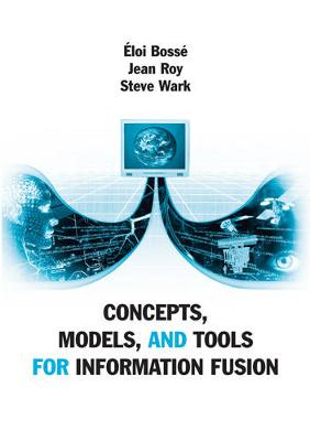 Book cover for Concepts, Models, and Tools for Information Fusion