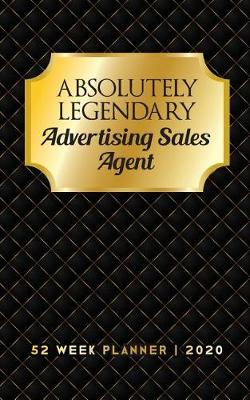 Book cover for Absolutely Legendary Advertising Sales Agent