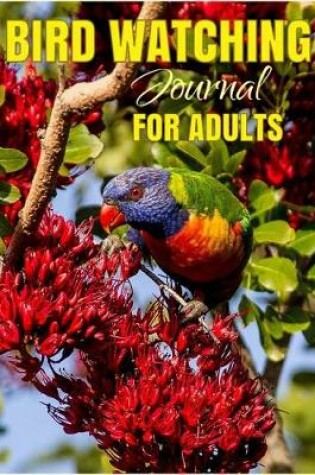 Cover of Bird Watching Journal for Adults