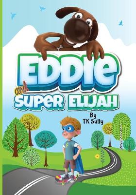 Book cover for Eddie and Super Elijah