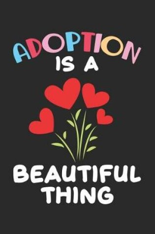 Cover of Adoption is a Beautiful Thing