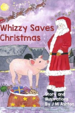 Cover of Whizzy Saves Christmas