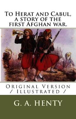 Book cover for To Herat and Cabul, a story of the first Afghan war.