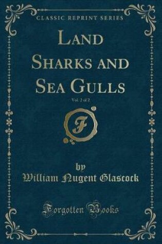 Cover of Land Sharks and Sea Gulls, Vol. 2 of 2 (Classic Reprint)